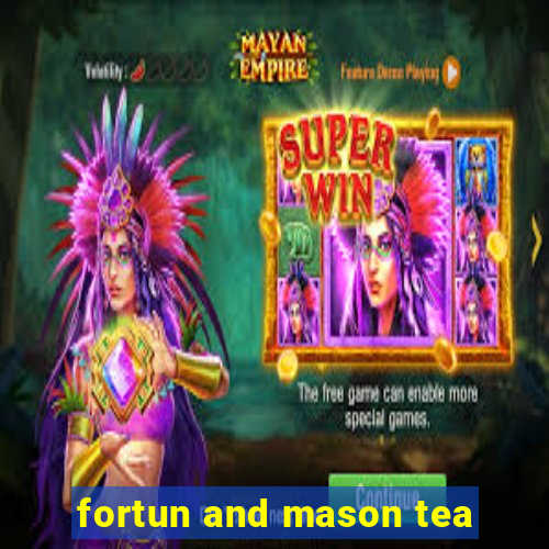 fortun and mason tea